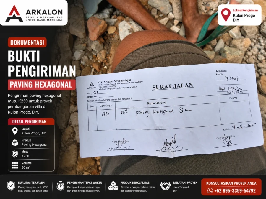 dokumentasi bukti pengiriman paving hexagonal mutu k250 untuk proyek villa di kulon progo