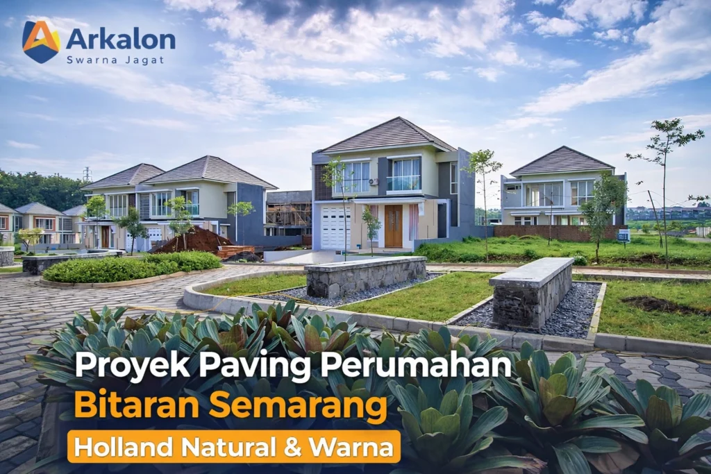 paving jalan perumahan Bitaran Semarang menggunakan paving holland oleh Arkalon Swarna Jagat