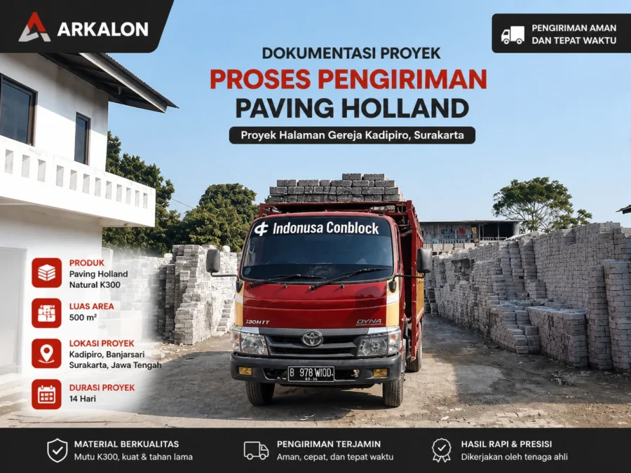 Proses pengiriman paving Holland K300 untuk proyek Gereja Kadipiro di Surakarta