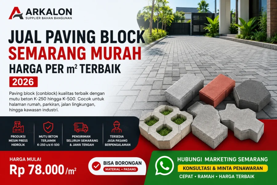 Jual paving block Semarang murah harga per m2 2026 Arkalon supplier conblock berkualitas K-250 sampai K-500